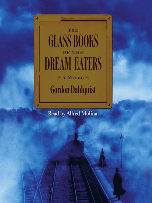 Title details for The Glass Books of the Dream Eaters by Gordon Dahlquist - Wait list